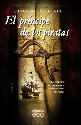 PRINCIPE DE LOS PIRATAS | 9788490673492 | DIAZ CONDE,EDMUNDO