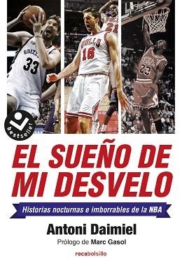 SUEÑO DE MI DESVELO. HISTORIAS NOCTURNAS E IMBORRABLES DE LA NBA | 9788416240562 | DAIMIEL,ANTONI