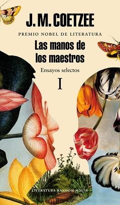 MANOS DE LOS MAESTROS ENSAYOS SELECTOS 1 | 9788439731450 | COETZEE,J.M.(NOBEL LITERATURA 2003)