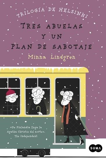 TRES ABUELAS Y UN PLAN DE SABOTAJE | 9788483658048 | LINDGREN,MINNA