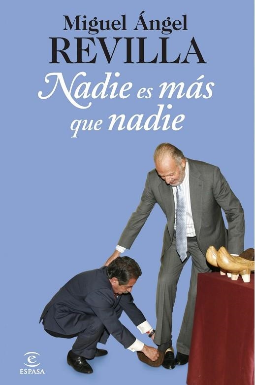 NADIE ES MAS QUE NADIE | 9788467006681 | REVILLA,MIGUEL ANGEL