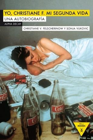 YO, CHRISTIANE F. MI SEGUNDA VIDA. UNA AUTOBIOGRAFIA | 9788492837816 | FELSCHERINOW,CHRISTIANE V. VUKOVIC,SONJA