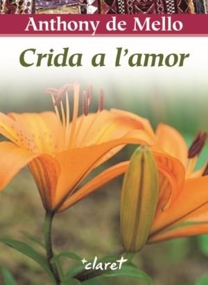 CRIDA A L,AMOR | 9788498462012 | MELLO,ANTHONY DE