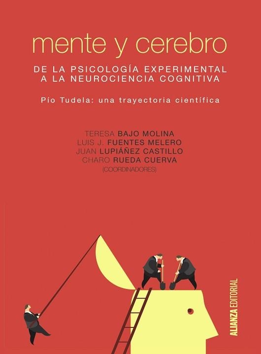 MENTE Y CEREBRO. DE LA PSICOLOGIA EXPERIMENTAL A LA NEUROCIENCIA COGNITIVA | 9788491042334 | BAJO MOLINA,TERESA FUENTES MELERO,LUIS RUEDA CUERVA,CHARO