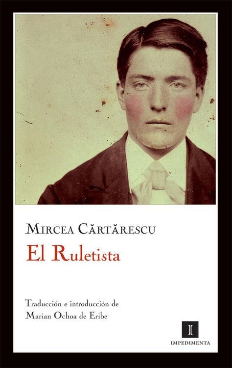 RULETISTA | 9788415130048 | CARTARESCU,MIRCEA