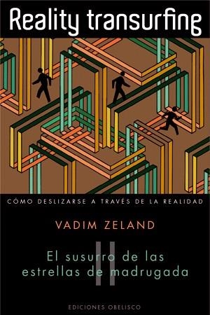 REALITY TRANSURFING 2. SUSURRO DE LAS ESTRELLAS DE MADRUGADA. COMO DESLIZARSE A TRAVES DE LA REALIDAD | 9788497777285 | ZELAND,VADIM