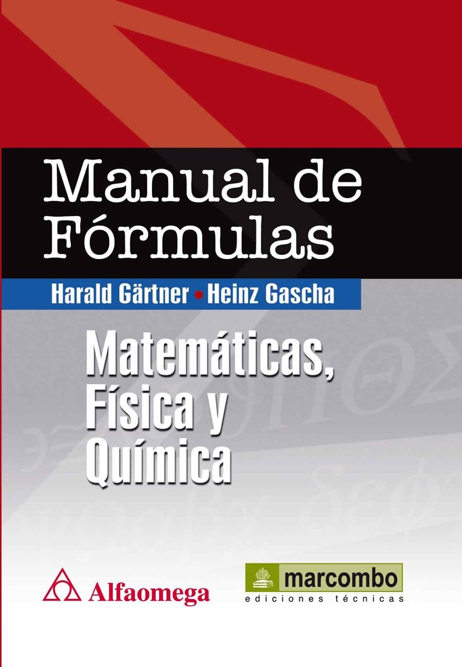 MANUAL DE FORMULAS. MATEMATICAS, FISICA Y QUIMICA | 9788426717436 | GARTNER,HARALD GASCHA,HEINZ