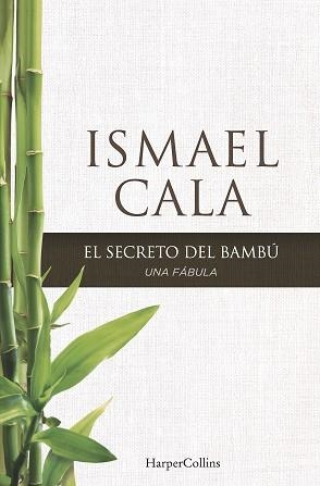 SECRETO DEL BAMBU UNA FABULA | 9788416502097 | CALA,ISMAEL