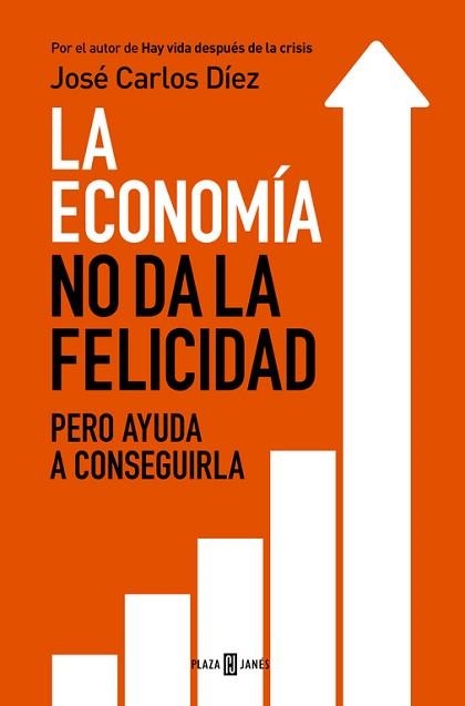 ECONOMIA NO DA LA FELICIDAD PERO AYUDA A CONSEGUIRLA | 9788401343216 | DIEZ,JOSE CARLOS