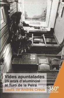 VIDES APUNTALADES 25 D´ANYS D´ALUMINOSI AL TURO DE LA PEIRA | 9788491160403 | ANDRES CREUS,LAURA