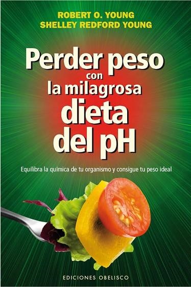 PERDER PESO CON LA MILAGROSA DIETA DEL PH | 9788415968771 | YOUNG,ROBERT O. REDFORD YOUNG,SHELLEY