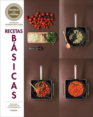 RECETAS BASICAS. ESCUELA DE COCINA | 9788416220700 | BLACK,KEDA LUCANO,FREDERIC