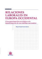 RELACIONES LABORALES EN EUROPA OCCIDENTAL | 9788490045947 | GARCIA CALAVIA,MIGUEL ANGEL