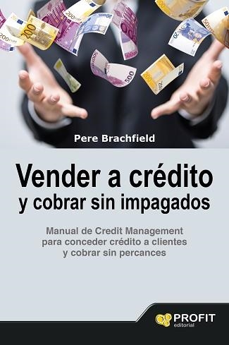 VENDER A CREDITO Y COBRAR SIN IMPAGADOS | 9788416583058 | BRACHFIELD,PERE J.