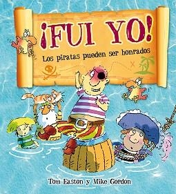 FUI YO! LOS PIRATAS PUEDEN SER HONRADOS | 9788416117703 | GORDON,MIKE EASTON,TOM