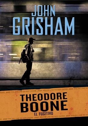 THEODORE BOONE. EL FUGITIVO | 9788490434642 | GRISHAM,JOHN