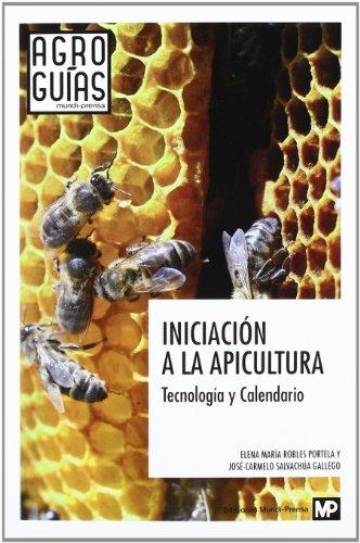 INICIACION A LA APICULTURA TECNOLOGIA Y CALENDARIO | 9788484765349 | SALVACHUA,JOSE CARMELO