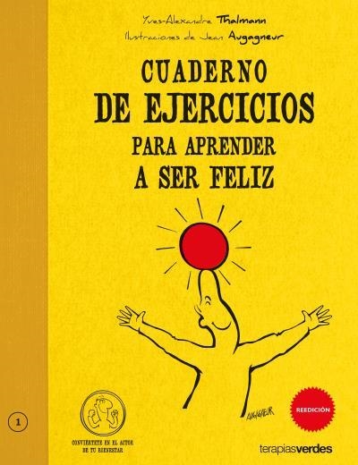 CUADERNO DE EJERCICIOS PARA APRENDER A SER FELIZ | 9788492716265 | THALMANN,YVES-ALEXANDRE