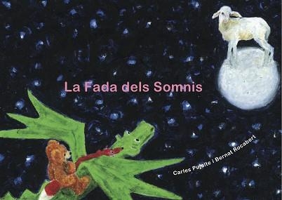 FADA DELS SOMNIS | 9788494416682 | PUJALTE,CARLES ROCABERT,BERNAT