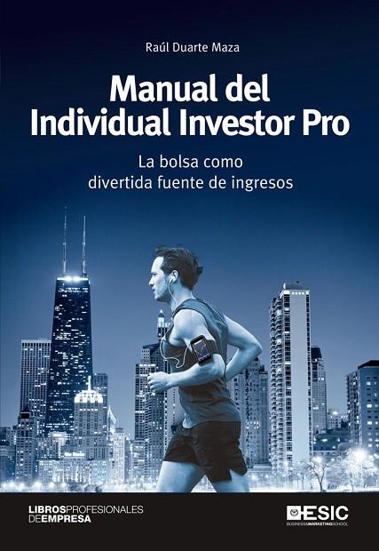 MANUAL DEL INDIVIDUAL INVESTOR PRO. LA BOLSA COMO DIVERTIDA FUENTE DE INGRESOS | 9788415986614 | DUARTE MAZA,RAUL