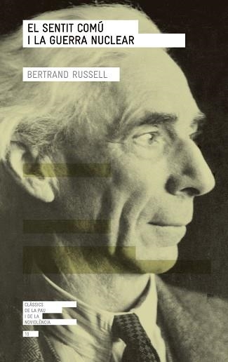 SENTIT COMU I LA GUERRA NUCLEAR | 9788416139538 | RUSSELL,BERTRAND(NOBEL LITERATURA 1950)