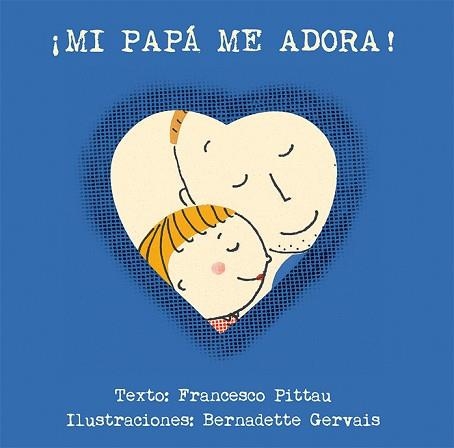 MI PAPA ME ADORA | 9788416117901 | PITTAU,FRANCESCO