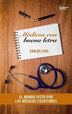 MEDICOS CON BUENA LETRA | 9788416620364 | LENS,CARLOS