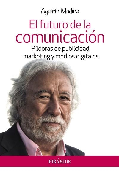 FUTURO DE LA COMUNICACION. PILDORAS DE PUBLICIDAD | 9788436834970 | MEDINA,AGUSTIN