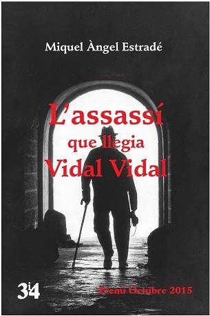 ASSASSI QUE LLEGIA VIDAL VIDAL. PREMI OCTUBRE 2015 | 9788475029856 | ESTRADE,MIQUEL ANGEL