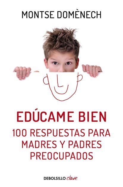 EDUCAME BIEN. 100 RESPUESTAS PARA MADRES Y PADRES PREOCUPADOS | 9788466329590 | DOMENECH,MONTSERRAT