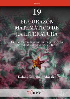 CORAZON MATEMATICO DE LA LITERATURA. UNA SELECCION DE OBRAS EN LENGUA INGLESA PROCEDENTES DE DIVERSAS CULTURAS | 9788484241959 | COLLELLMIR,DOLORS