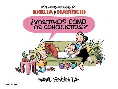 VOSOTROS COMO OS CONOCISTEIS?  LAS NUEVAS AVENTURAS DE EMILIA Y MAURICIO | 9788466329910 | FONTDEVILA,MANEL