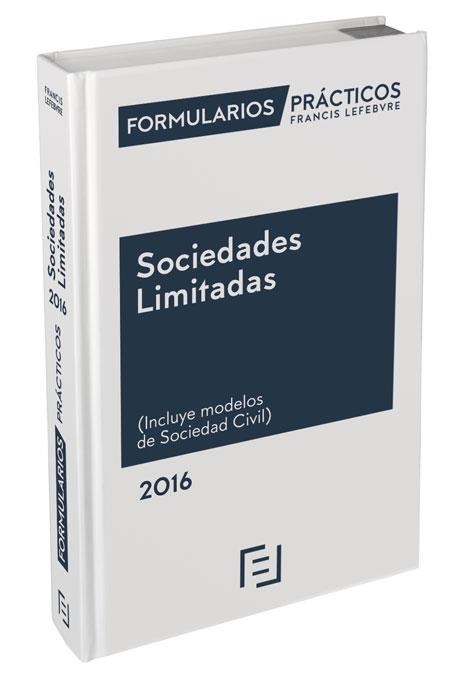 SOCIEDADES LIMITADAS FORMULARIOS PRACTICOS 2016 | 9788416612024