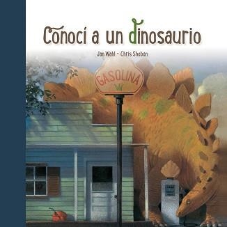 CONOCI A UN DINOSAURIO | 9788494429187 | WAHL,JAN SHEBAN,CHRIS