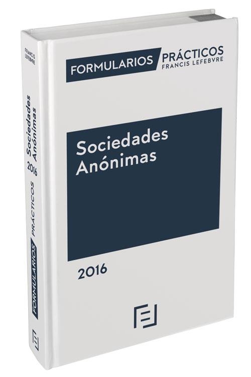 SOCIEDADES ANONIMAS FORMULARIOS PRACTICOS 2016 | 9788416612017