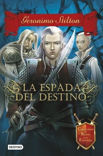 ESPADA DEL DESTINO | 9788408122418 | STILTON,GERONIMO