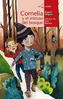 CORNELIA Y EL INTRUSO DEL BOSQUE | 9788498458190 | BLANCO,MARIA MINGUEZ,RAQUEL