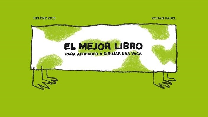 MEJOR LIBRO PARA APRENDER A DIBUJAR UNA VACA | 9788415208822 | BADEL,RONAN RICE,HELENE