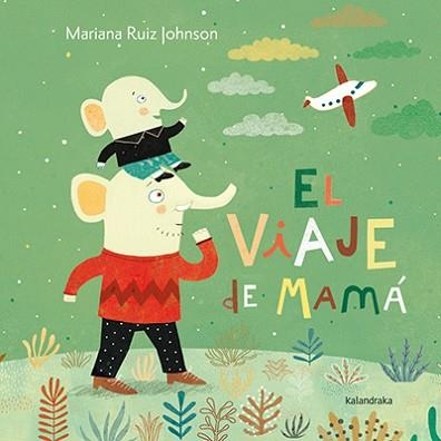 VIAJE DE MAMA | 9788484649915 | RUIZ JOHNSON,MARIANA