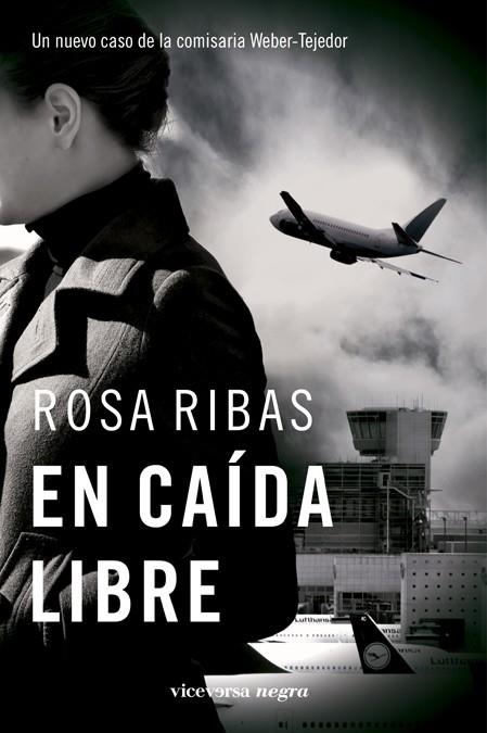 EN CAIDA LIBRE  (CASO COMISARIA WEBER-TEJEDOR) | 9788492819560 | RIBAS,ROSA