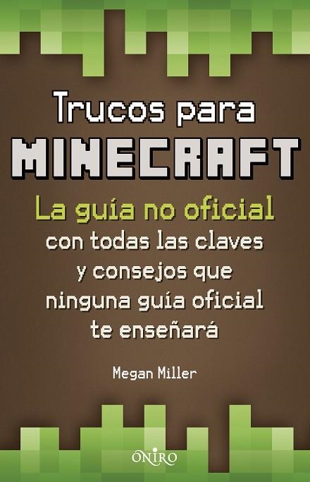 TRUCOS PARA MINECRAFT LA GUIA NO OFICIAL | 9788497547871 | MILLER,MEGAN