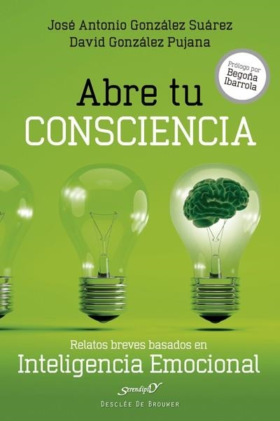 ABRE TU CONSCIENCIA. RELATOS BASADOS EN INTELIGENCIA EMOCIONAL | 9788433028280 | GONZALEZ SUAREZ,JOSE ANTONIO GONZALEZ PUJANA,DAVID