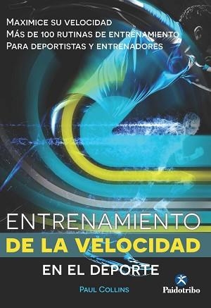 ENTRENAMIENTO DE LA VELOCIDAD EN EL DEPORTE | 9788499105307 | COLLINS,PAUL