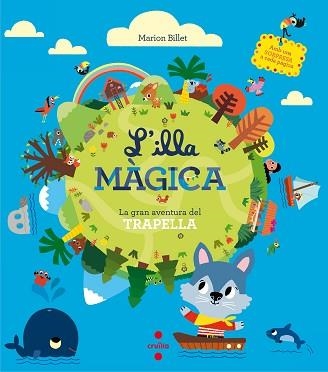 ILLA MAGICA. LA GRAN AVENTURA DEL TRAPELLA | 9788466139601 | BILLET,MARION