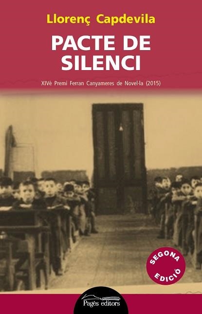 PACTE DE SILENCI. XIV PREMI FERRAN CANYAMERES DE NOVEL-LA 2015 | 9788499757254 | CAPDEVILA,LLORENÇ