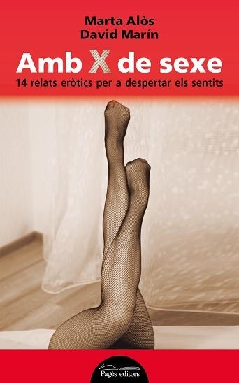 AMB X DE SEXE. 14 RELATS EROTICS PER DESPERTAR ELS SENTITS | 9788499757339 | ALOS,MARTA MARIN,DAVID