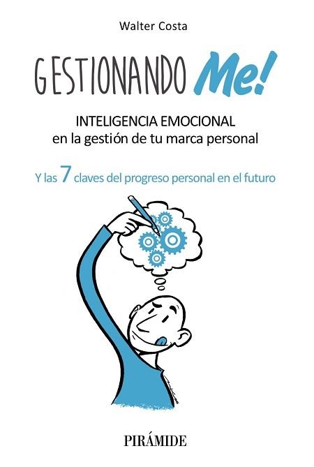 GESTIONANDOME. INTELIGENCIA EMOCIONAL EN LA GESTION DE TU MARCA PERSONAL | 9788436834062 | COSTA,WALTER