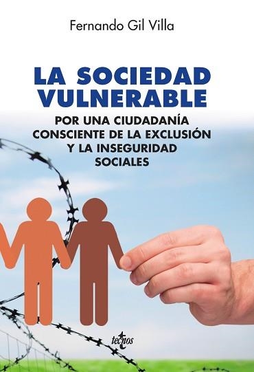 SOCIEDAD VULNERABLE. POR UNA CIUDADANIA CONSCIENTE DE LA EXCLUSION Y LA INSEGURIDAD SOCIALES | 9788430968701 | GIL VILLA,FERNANDO