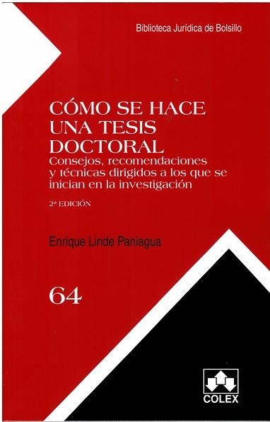 COMO SE HACE UNA TESIS DOCTORAL. CONSEJOS, RECOMENDACIONES Y TECNICAS DIRIGIDOS A LOS QUE SE INICIAN EN LA INVESTIGACION | 9788483424834 | LINDE PANIAGUA,ENRIQUE