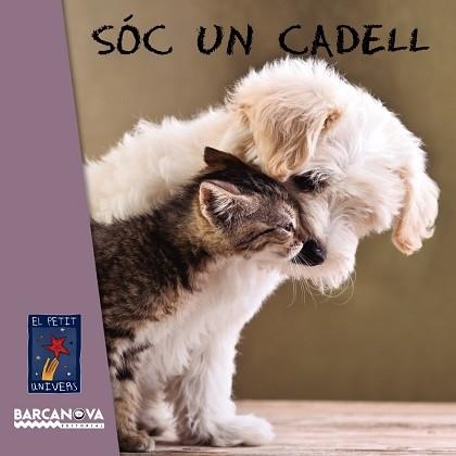 SOC UN CADELL | 9788448938734 | EDITORIAL BARCANOVA